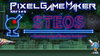 Pixel Game Maker Series STEOS -Sorrow song of Bounty Hunter-
