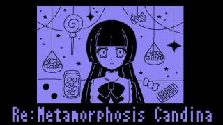 Re:Metamorphosis Candina