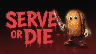 Serve Or Die