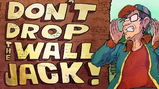 Don't Drop The Wall, Jack!