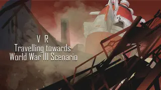 VR Travelling towards World War III Scenario: Post Nuclear War Earth Fantasy