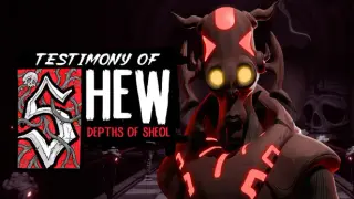 Testimony of Shew: Depths of Sheol