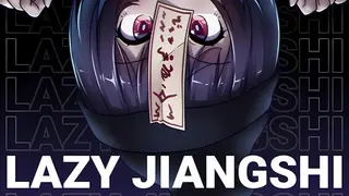Lazy Jiangshi