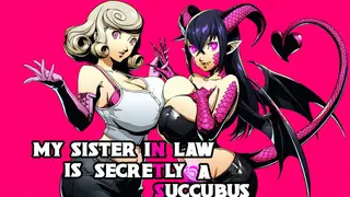 My Sister-in-Law is Secretly a Succubus
