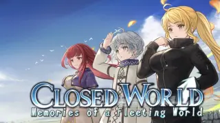 Closed World: Memories of a Fleeting World
