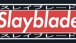 Slayblade