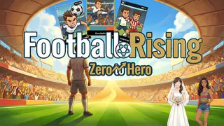 Football Rising:Zero to Hero