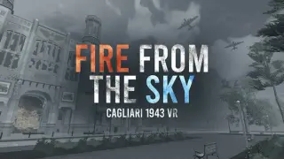 Fire from the sky: Cagliari 1943 VR