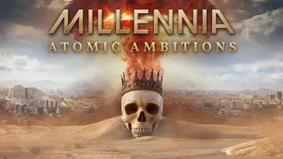 Millennia: Atomic Ambitions