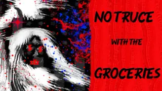 No Truce With The Groceries
