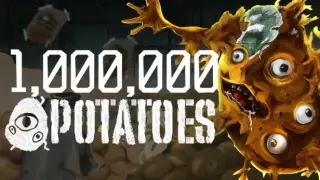 1,000,000 POTATOES