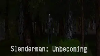 Slenderman: Unbecoming