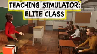 Teaching Simulator: Elite Class