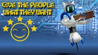 Give the People What They Want