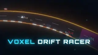 VOXEL DRIFT RACER