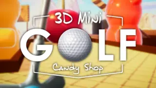 3D MiniGolf: Candy Shop