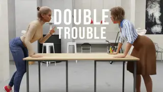 Double Trouble