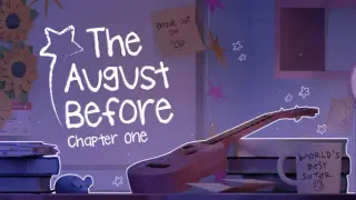 The August Before: Chapter One