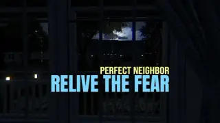Relive the Fear - Perfect Neighbor