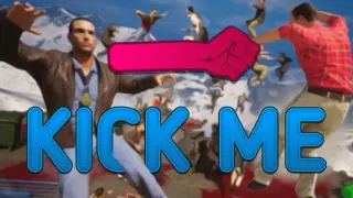 KICK ME!
