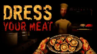 Dress Your Meat