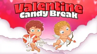 Valentine Candy Break