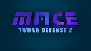 M.A.C.E. Tower Defense 2