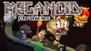 Meganoid:Chronicles