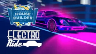 Electro Ride and House Builder