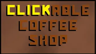 Clickable Coffee Shop