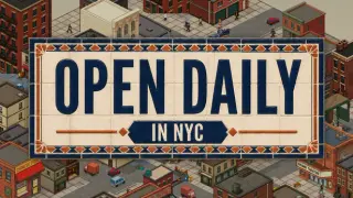 Open Daily in NYC