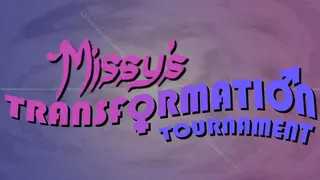 Missy's Transformation Tournament
