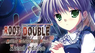 Root Double -Before Crime * After Days- Xtend
