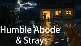 Humble Abode & Strays
