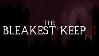 The Bleakest Keep 2