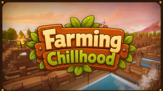 Farming Chillhood