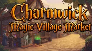 Charmwick: Magic Village Market