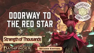 Fantasy Grounds - Pathfinder 2 RPG - Strength of Thousands AP 5: Doorway to the Red Star