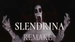 SlendrinaRemake