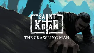 Saint Kotar: The Crawling Man