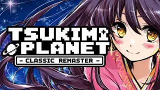 TSUKIMI PLANET -CLASSIC REMASTER Remastered Edition