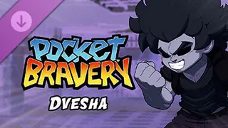 Pocket Bravery - Dvesha
