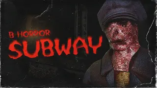 B-Horror: Subway