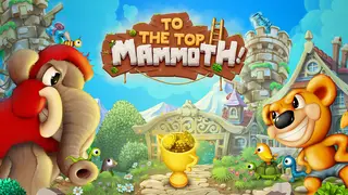 To The Top, Mammoth!