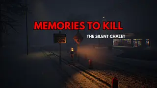 Memories To Kill - The Silent Chalet