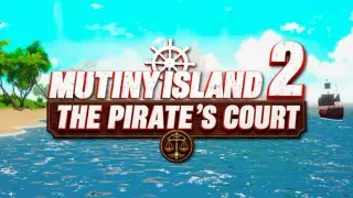 Mutiny Island 2: The Pirate's Court