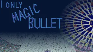 I Only Magic Bullet