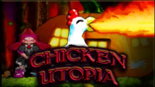 Chicken Utopia