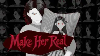 Make Her Real