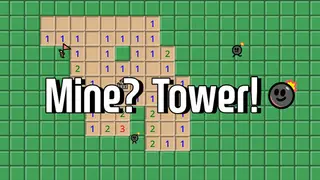 Mine? Tower!